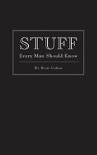 Load image into Gallery viewer, Stuff Every Man Should Know Book by Brett Cohen