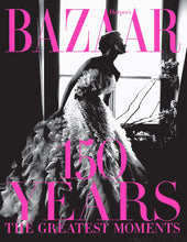 Load image into Gallery viewer, Harpers Bazaar: 150 Years - The Greates Moments