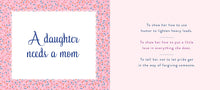 Load image into Gallery viewer, Why a Daughter Needs a Mom Book