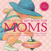 Load image into Gallery viewer, The Little Big Book for Moms, 10th Anniversary Edition