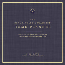 Load image into Gallery viewer, The Beautifully Organized Home Planner Book by Nikki Boyd