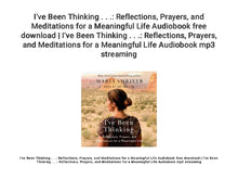 Load image into Gallery viewer, I've Been Thinking... Book by Maria Shriver