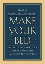 Load image into Gallery viewer, Make Your Bed Book by Admiral William H. McRaven