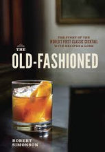 Load image into Gallery viewer, The Old-Fashioned by Robert Simonson