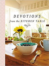Load image into Gallery viewer, Devotions from the Kitchen Table