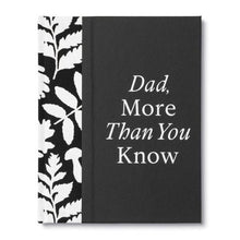 Load image into Gallery viewer, Dad, More Than You Know - Book