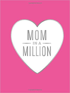Mom in a Million:The perfect gift to give to your mom  - Hardcover