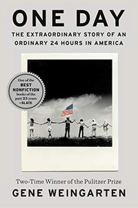 One Day:  The Extraordinary Story of an Ordinary 24 Hours in America
