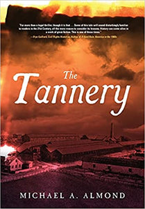 The Tannery by Michael Almond