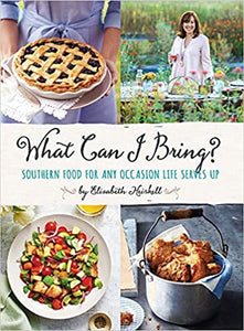 What Can I Bring?: Southern Food for Any Occasion Life Serves Up - Hardcover