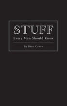 Load image into Gallery viewer, Stuff Every Man Should Know Book by Brett Cohen
