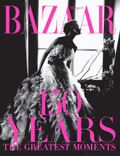 Load image into Gallery viewer, Harpers Bazaar:  150 Years - The Greates Moments
