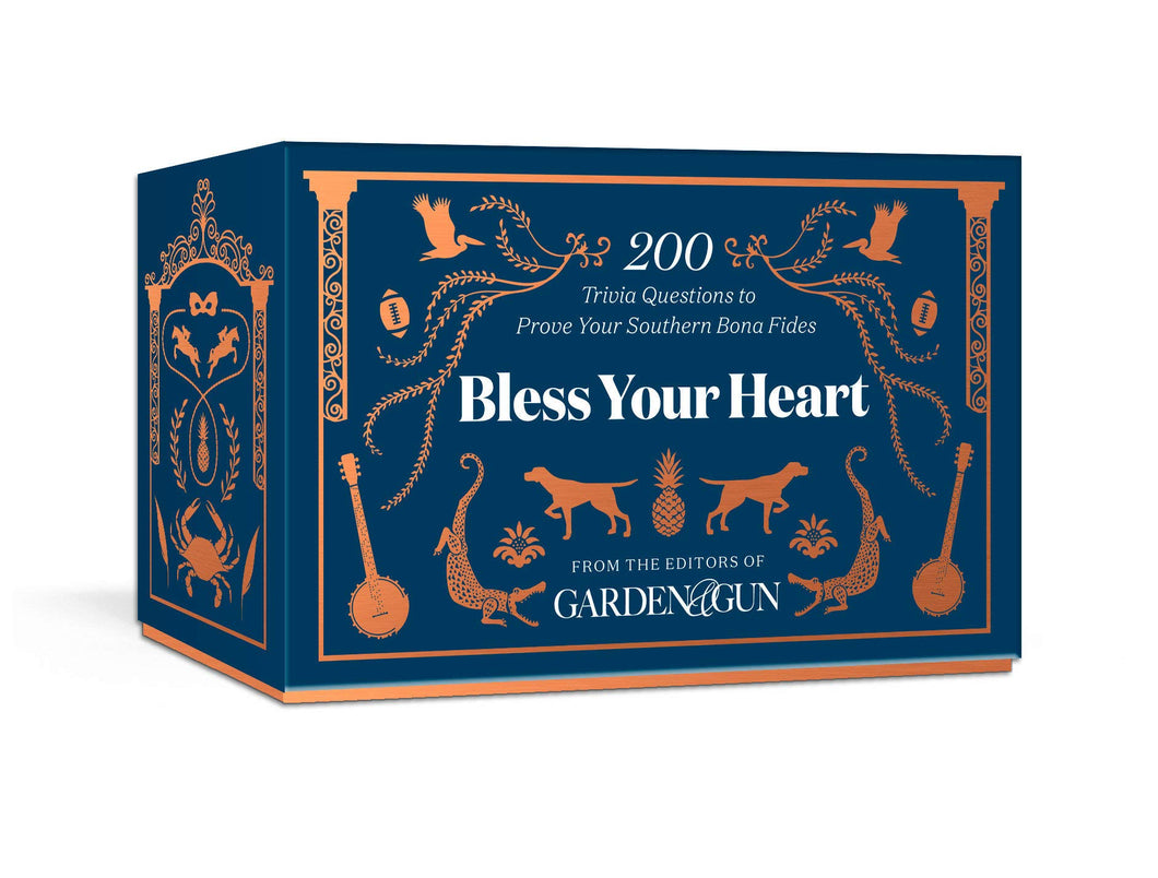 Bless Your Heart:  200 Trivia Questions to Prove your Southern Know-How by Garden & Gun