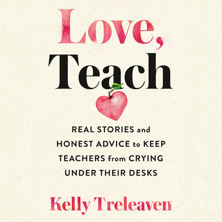 Love, Teach Book by Kelly Treleaven