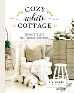 Cozy White Cottage by Liz Marie Galvan