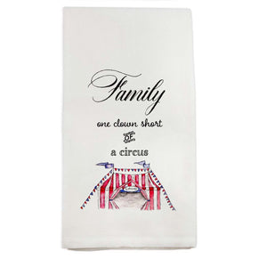 Family - One Clown Short Of A Circus - Tea Towel