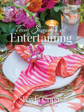 Load image into Gallery viewer, Four Seasons of Entertaining Book by Shayla Copas
