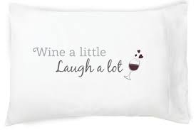 Faceplant Dreams Wine a Little, Laugh a Lot Pillowcase