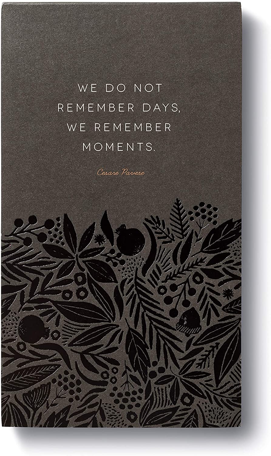We do not remember days, we remember moments - Notepad